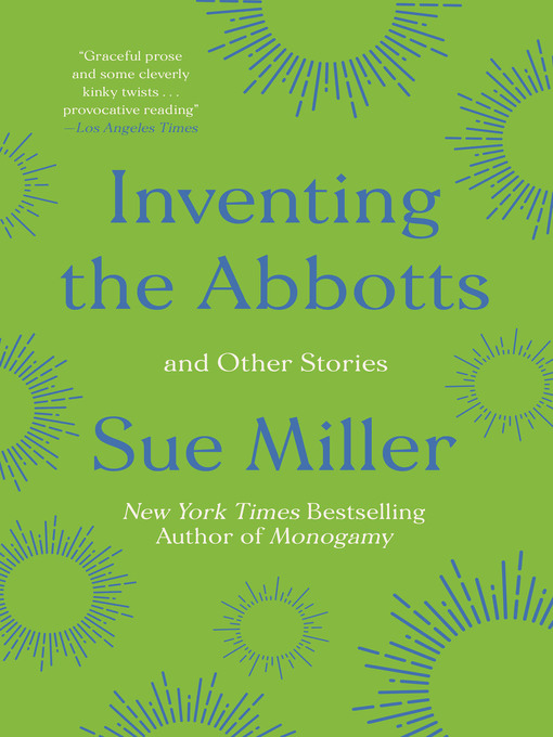 Title details for Inventing the Abbotts by Sue Miller - Wait list